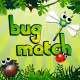 Bug Match