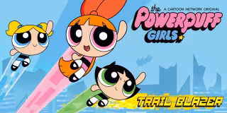 Powerpuff Girls: Trail Blazer