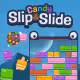 Candy: Slip and Slide