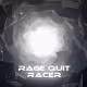 Rage Quit Racer