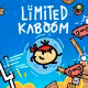 Limited Kaboom