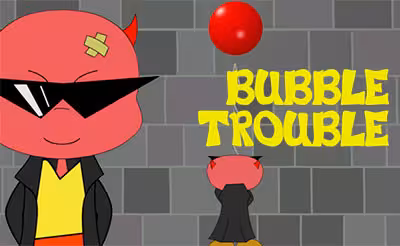 Bubble Trouble